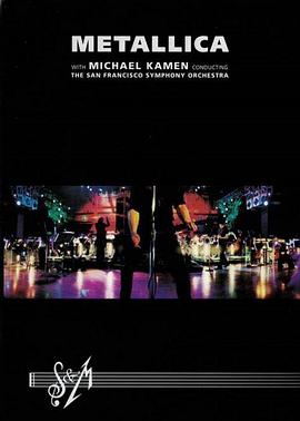 S &amp; M: Metallica with Michael Kamen Conducting the San Francisco Symphony Orchestra封面图