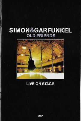 Simon and Garfunkel: Old Friends - Live on Stage (2004) (V)封面图