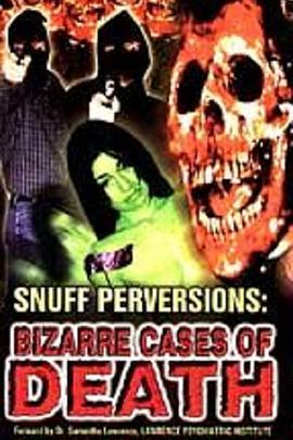 Snuff Perversions: Bizarre Cases of Death封面图