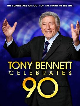Tony Bennett Celebrates 90: The Best Is Yet to Come封面图