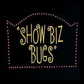 Show Biz Bugs封面图
