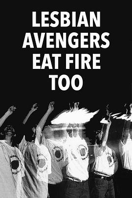 The Lesbian Avengers Eat Fire, Too封面图