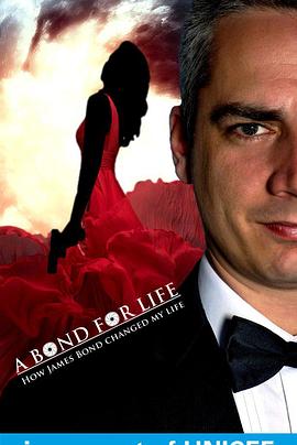 A Bond for Life: How James Bond Changed My Life封面图