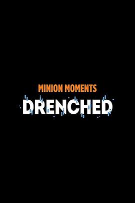 Minion Moments: Drenched封面图